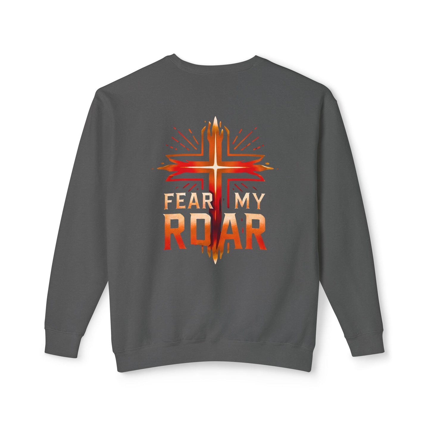 FEAR MY ROAR Sweatshirt!