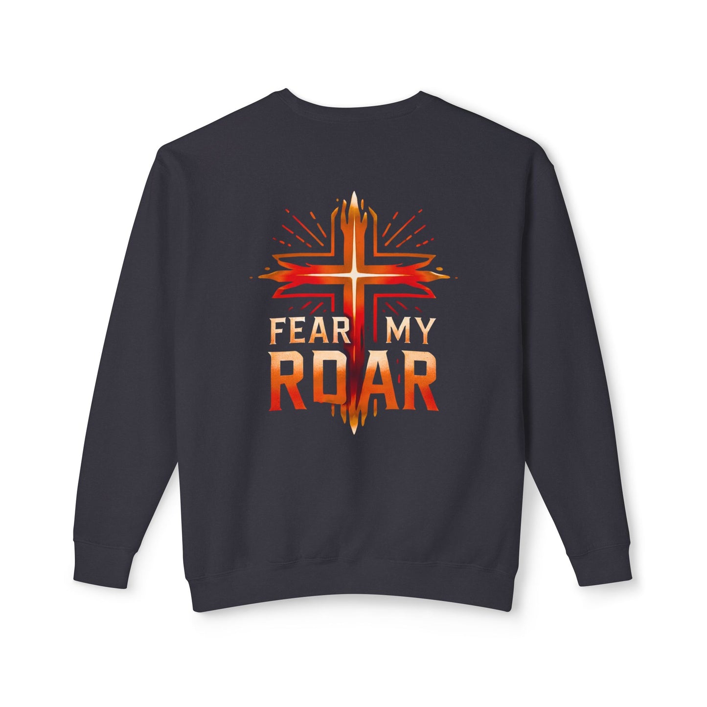 FEAR MY ROAR Sweatshirt!
