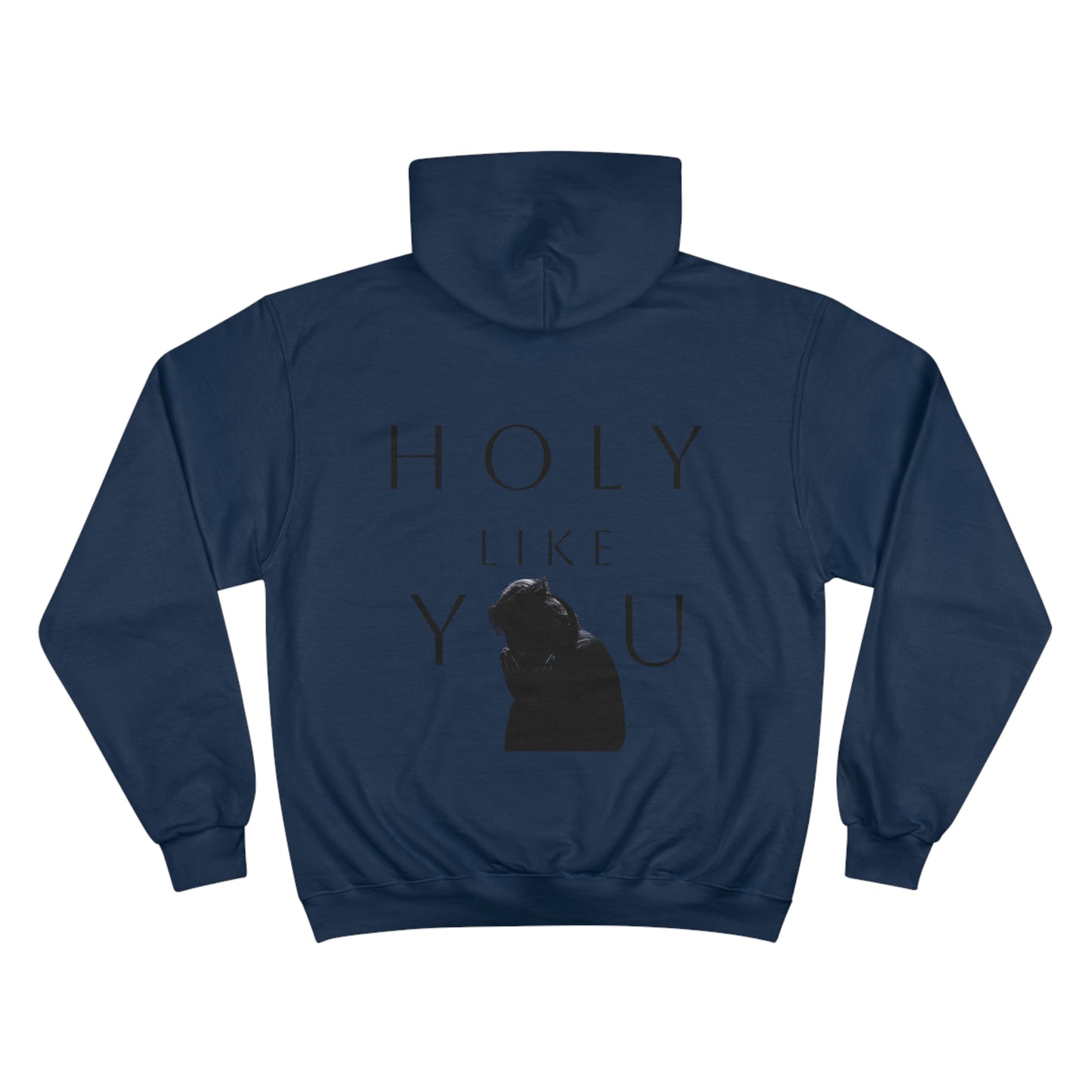 Holy Like You Hoodie!